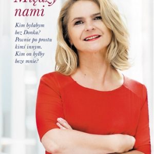 Malgorzata Tusk nie ma ambicji – uwaza Dorota Wellman