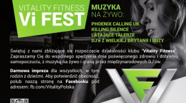 Vitality Fitness zaprasza na â€œVi-Fest Summer Festivalâ€ Styl Å¼ycia, LIFESTYLE - JuÅ¼ za tydzieÅ„ pierwsza edycja â€œVi-Fest Summer Festivalâ€