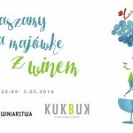 KUKBUK zaprasza na majÃ³wkÄ™ w Lubuskim Centrum Winiarstwa!