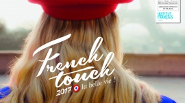 A Ty za co lubisz FrancjÄ™? Styl Å¼ycia, LIFESTYLE - Rusza trzecia edycja French Touch