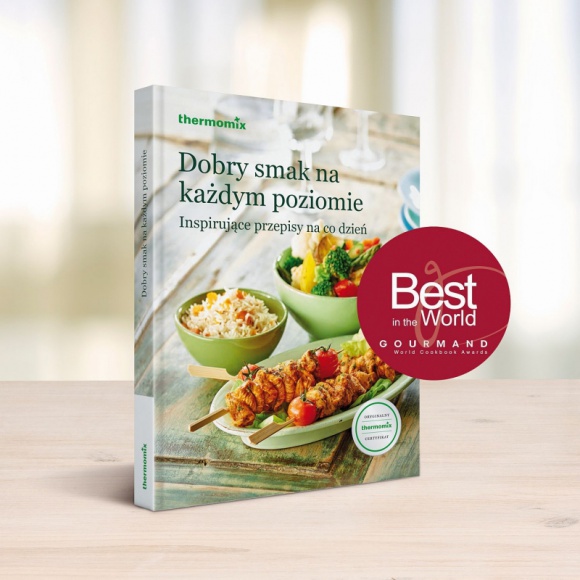 Polska ksiÄ…Å¼ka kulinarna w gronie najlepszych na Å›wiecie BIZNES, Kultura - KsiÄ…Å¼ka â€žDobry smak na kaÅ¼dym poziomieâ€ z przepisami na ThermomixÂ® otrzymaÅ‚a nagrodÄ™ w najwaÅ¼niejszym, miÄ™dzynarodowym konkursie literatury kulinarnej â€“ Gourmand World Cookbook Awards.
