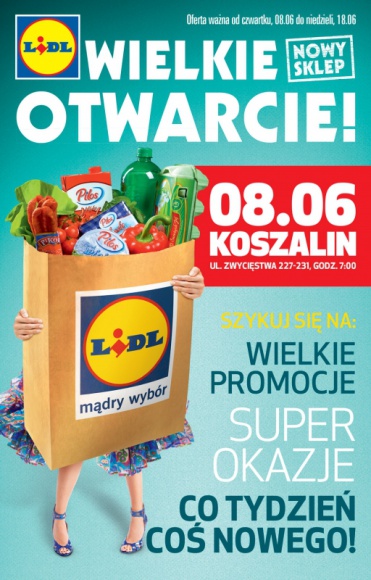 OTWARCIE NOWEGO SKLEPU LIDL W KOSZALINIE Styl Å¼ycia, LIFESTYLE - JuÅ¼ 8 czerwca o godzinie 7:00 przy ul. ZwyciÄ™stwa 227-231 otwarty zostanie czwarty sklep sieci Lidl w Koszalinie.