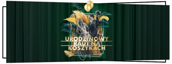 Urodzinowy Raut na Koszykach Styl Å¼ycia, LIFESTYLE - Od 20 do 22 paÅºdziernika Hala Koszyki, Å›wiÄ™tujÄ…c swoje 1 urodziny, przeniesie siÄ™ w czasie do niezwykÅ‚ego okresu miÄ™dzywojennego! Wiele atrakcji bÄ™dzie czekaÄ‡ na GoÅ›ci!