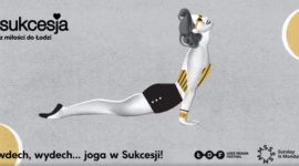 Wdech, wydech… Sukcesja i ÅÃ³dÅº Design Festival zapraszajÄ… na jogÄ™