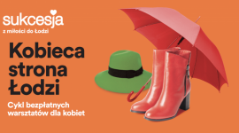 Kobieca strona Åodzi PaÅºdziernikowa edycja bezpÅ‚atnych warsztatÃ³w w Sukcesji