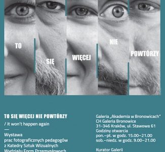 â€žTo siÄ™ wiÄ™cej nie powtÃ³rzyâ€ â€“ wystawa fotograficzna krakowskich artystÃ³w