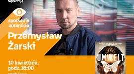 PrzemysÅ‚aw Å»arski | Empik Silesia BIZNES, Kultura - PrzemysÅ‚aw Å»arski spotka siÄ™ z czytelnikami 10 kwietnia o godzinie 18:00 w katowickim salonie Empik Silesia.