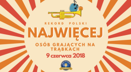 W TrÄ…bkach Wielkich zagrajÄ… rekordowy koncert na trÄ…bkach