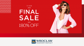 Upalny finaÅ‚ wyprzedaÅ¼y Styl Å¼ycia, LIFESTYLE - Od czwartku 9 sierpnia weÅº udziaÅ‚ w finale wyprzedaÅ¼y we WrocÅ‚aw Fashion Outlet. Tylko do 14 sierpnia oprÃ³cz rabatÃ³w siÄ™gajÄ…cych do â€“ 80% czeka na Ciebie wiele upalnie atrakcyjnych promocji nie tylko na modowe kolekcje z sezonu wiosna-lato
