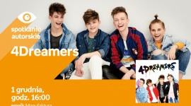 4DREAMERS - SPOTKANIE AUTORSKIE - ÅÃ“DÅ¹ Muzyka, LIFESTYLE - 4DREAMERS - SPOTKANIE AUTORSKIE - ÅÃ“DÅ¹ 1 grudnia, godz. 16:00 empik Manufaktura, ÅÃ³dÅº, ul. Karskiego 5