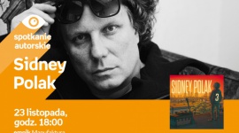 SIDNEY POLAK - SPOTKANIE AUTORSKIE - ÅÃ“DÅ¹ Muzyka, LIFESTYLE - SIDNEY POLAK - SPOTKANIE AUTORSKIE - ÅÃ“DÅ¹ 23 listopada, godz. 18:00 empik Manufaktura, ÅÃ³dÅº, ul. Karskiego 5