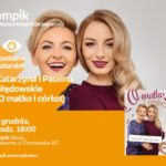 BÅ‚Ä™dowska Katarzyna, BÅ‚Ä™dowska Paulina (O matko i cÃ³rko!) w Empiku Silesia
