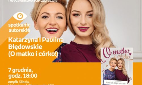 BÅ‚Ä™dowska Katarzyna, BÅ‚Ä™dowska Paulina (O matko i cÃ³rko!) w Empiku Silesia