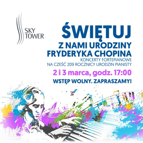 Preludium do udanego wieczoru z kompozycjami Fryderyka Chopina Muzyka, LIFESTYLE - W tym roku przypada 209 rocznica urodzin Fryderyka Chopina, genialnego kompozytora, ikony polskiej i Å›wiatowej muzyki. Z tej okazji, 2 i 3 marca, w Sky Tower zorganizowane zostanÄ… otwarte spotkania z muzykÄ… mistrza.