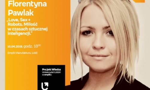 ADA FLORENTYNA PAWLAK – "MIÅOÅšÄ† W CZASACH SZTUCZNEJ INTELIGENCJI" – WYKÅAD UÅ