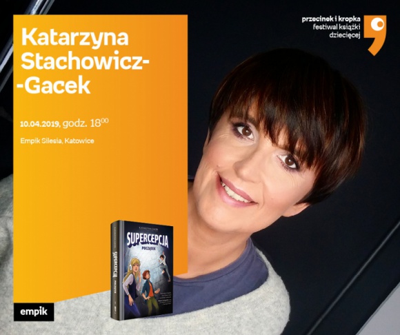 Przecinek i Kropka: Katarzyna Stachowicz-Gacek w Empiku Silesia BIZNES, Kultura - Katarzyna Stachowicz-Gacek w Empiku Silesia będzie gościła w salonie Empik Silesia10 kwietnia o godzinie 18:00.