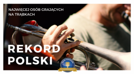 W TrÄ…bkach Wielkich po raz kolejny zagrajÄ… na trÄ…bkach po rekord