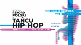 Reordowe taÅ„czenie hip-hopu w Kaliszu Sztuka, LIFESTYLE - JuÅ¼ 15 czerwca 2019 roku w ramach I OgÃ³lnopolskiego turnieju TaÅ„ca Hip Hop o Puchar Babu odbÄ™dzie siÄ™ oficjalna prÃ³ba ustanowienia Rekordu Polski na najwiÄ™cej osÃ³b taÅ„czÄ…cych hip hop jednoczeÅ›nie.