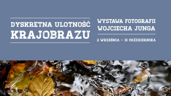 "Dyskretna ulotnoÅ›Ä‡ krajobrazu" w CH Osowa