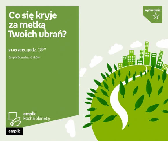 Co się kryje za metką Twoich ubrań? | Empik Bonarka Styl życia, LIFESTYLE - Warsztat ten pomoże zrozumieć jak produkowane są ubrania zarówno te bardziej jak i te mniej przyjazne środowisku i ludziom.