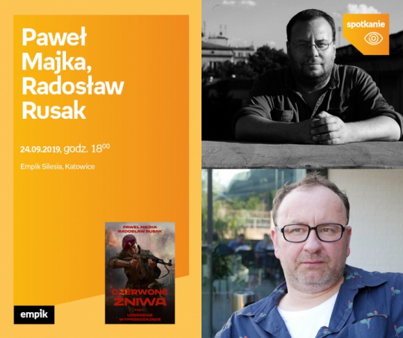 Paweł Majka i Radosław Rusak w Empiku Silesia BIZNES, Kultura - 24 września o godzinie 18:00 odbędzie się spotkanie z Pawłem Majką i Radosławem Rusakiem.