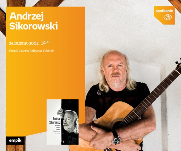 Andrzej Sikorowski | Empik Galeria Bałtycka Muzyka, LIFESTYLE - spotkanie