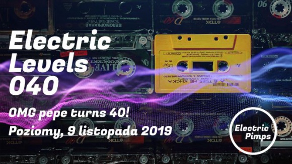 Electric Pimps otwierajÄ… nowy sezon imprezowy 2019/2020! Muzyka, LIFESTYLE - Pierwsza impreza "Electric Levels" juÅ¼ 9 listopada w warszawskich Poziomach. Elektryczny cykl zaczyna siÄ™ jednak od 40. odcinka. O co chodzi?