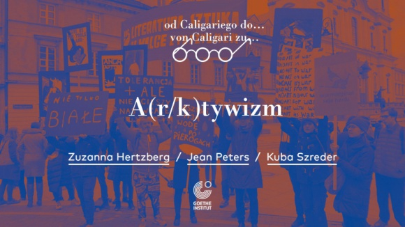â€žA(r/k)tywizmâ€ | 14.11 debata o artystach i aktywistach w Goethe-Institut
