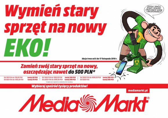 TysiÄ…ce produktÃ³w w obniÅ¼onych cenach w MediaMarkt BIZNES, Konsument - Nie warto czekaÄ‡ z wymianÄ… sprzÄ™tu na nowoczeÅ›niejszy. JuÅ¼ 6 listopada w MediaMarkt startuje akcja promocyjna pod hasÅ‚em â€žWymieÅ„ stary sprzÄ™t na nowy ekoâ€, dziÄ™ki ktÃ³rej bÄ™dzie moÅ¼na kupiÄ‡ tysiÄ…ce produktÃ³w w znacznie obniÅ¼onych cenach. Promocja potrwa do 17 listopada.