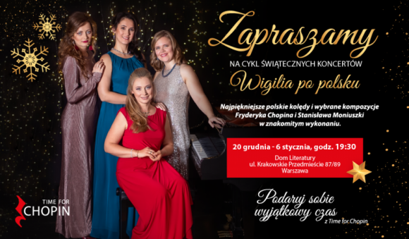 Time for Chopin zaprasza na Å›wiÄ…teczne koncerty â€žWigilia po polskuâ€ Muzyka, LIFESTYLE - ÅšwiÄ™ta BoÅ¼ego Narodzenia, to nie tylko czÄ™Å›Ä‡ polskiej tradycji, ale teÅ¼ najbardziej rodzinny czas. Podczas tych dni unosi siÄ™ zapach choinki i piernikÃ³w, a w tle sÅ‚ychaÄ‡ najpiÄ™kniejsze kolÄ™dy.