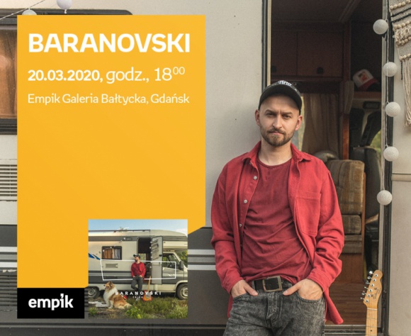 ODWOÅANE BARANOVSKi | Empik Galeria BaÅ‚tycka Muzyka, LIFESTYLE - spotkanie