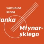 Wirtualna scena Janka MÅ‚ynarskiego