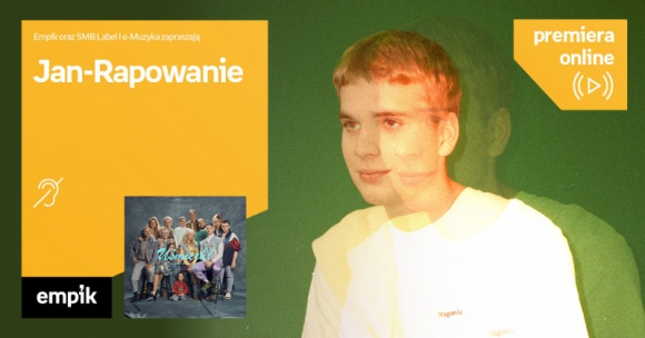 Jan-Rapowanie, Åona i Webber oraz Katarzyna Miszczuk na spotkaniach online Empik Muzyka, LIFESTYLE - Empik zapowiada kolejne e-spotkania autorskie na Å¼ywo w ramach cyklu #premieraonline.