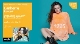 Lanberry zagra dla fanÃ³w koncert online Muzyka, LIFESTYLE - Lanberry powraca z trzecim albumem. Piosenkarka zagra dla fanÃ³w koncert online