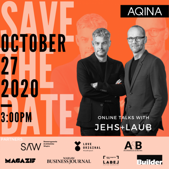 27 paÅºdziernika webinar z udziaÅ‚em JEHS+LAUB -AQINA TV Styl Å¼ycia, LIFESTYLE - JuÅ¼ 27 paÅºdziernika odbÄ™dzie siÄ™ kolejne spotkanie z serii AQINA TV. Tym razem goÅ›Ä‡mi specjalnymi bÄ™dÄ… architekci Jehs + Laub. UdziaÅ‚ bezpÅ‚atny dla wszystkich â€“ link do rejestracji https://bit.ly/34ebsAi