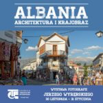 Wystawa â€žAlbania â€“ architektura i krajobrazâ€ Jerzego WyrÄ™bskiego w CH Osowa