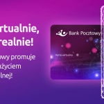 â€žPÅ‚aÄ‡ wirtualnie, zyskuj realnieâ€ – Bank Pocztowy promuje pÅ‚atnoÅ›ci z uÅ¼yciem karty wirtualnej